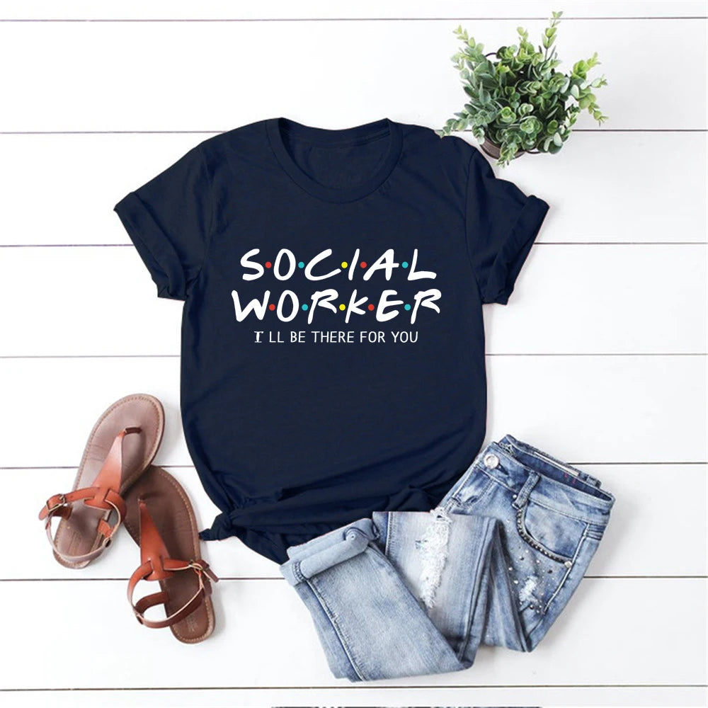 Social Worker I'll Be There for You Shirt Funny Social Worker T-shirt Unsex Essential Worker Shirts 2020 Quarantine tshirt