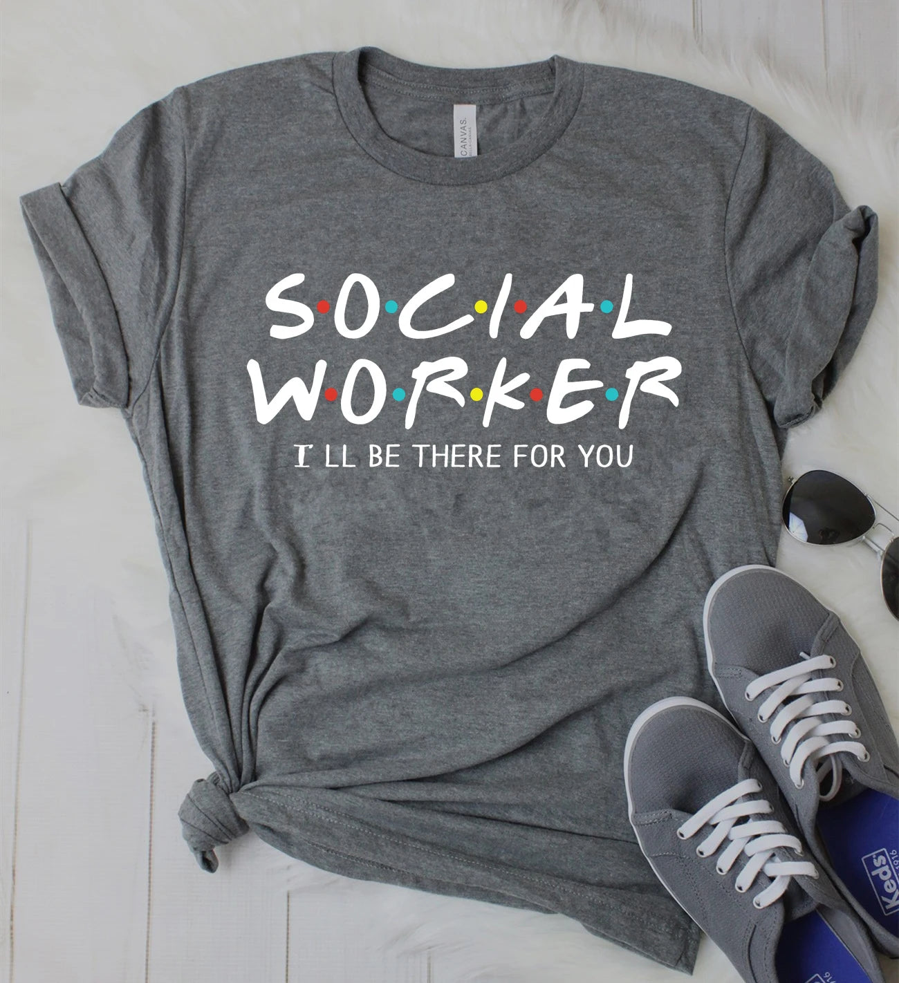 Social Worker I'll Be There for You Shirt Funny Social Worker T-shirt Unsex Essential Worker Shirts 2020 Quarantine tshirt