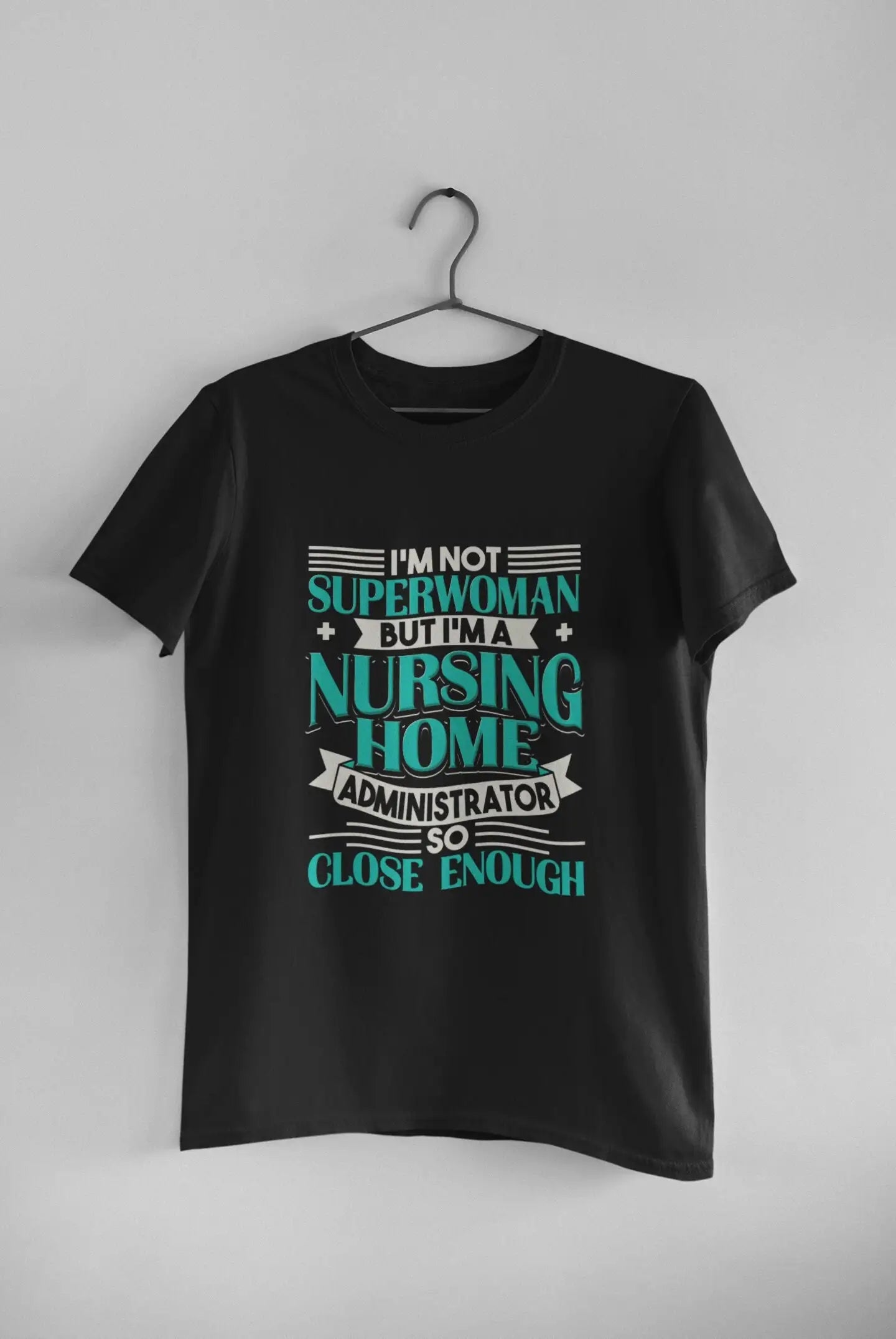 Nursing Home Administrator T Shirt Admin A